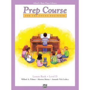 Alfred's Basic Piano Prep Course: Lesson Book, Level D
